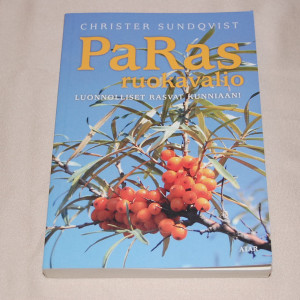 Christer Sundqvist PaRas ruokavalio - Luonnolliset rasvat kunniaan!